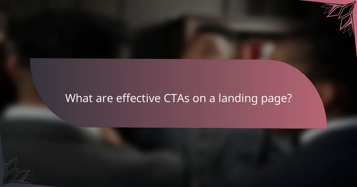What are effective CTAs on a landing page?